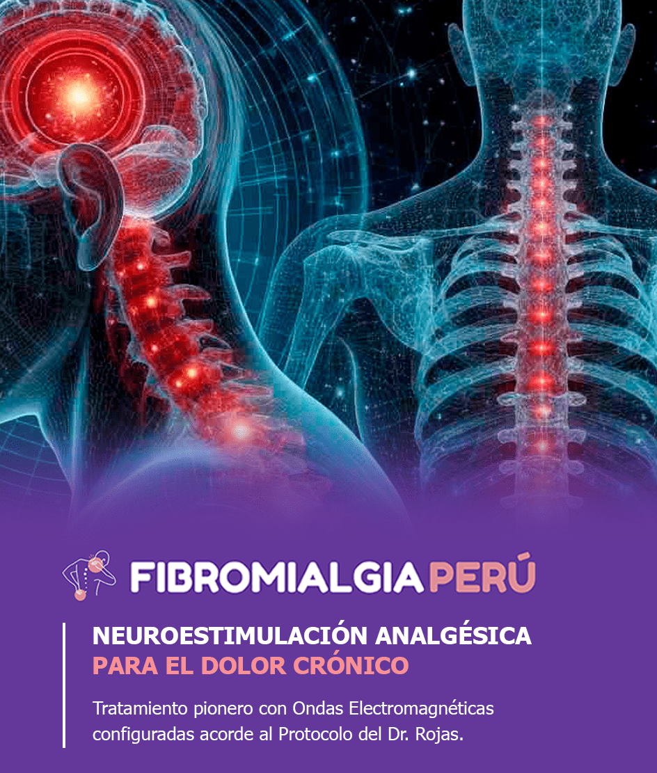 Solución para Fibromialgia Perú con neuroestimulación acorde al protocolo del Dr. Rojas | Medicina Preventiva.